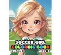 Soccer Girls Coloring For Kid Book Age 3-8: bold and easy of 51 High Quality Soccer Girls coloring pages