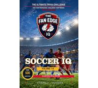 Soccer IQ, Volume 1-A: Foundations, Laws, Tactics & Global Soccer Culture