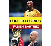 Soccer Legends: Fabien Barthez