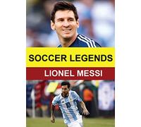 Soccer Legends: Lionel Messi