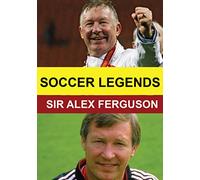 Soccer Legends: Sir Alex Ferguson