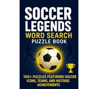 Soccer Legends Word Search Puzzle Book|100+ Puzzle featuring soccer icons,teams and historic achievements including timeless terms: Over 100 Soccer ... Included|6x9 110pages| Gift for soccer lovers