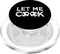 Soccer Let Me Cook for Soccer Player PopSockets PopGrip pour MagSafe