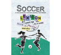 Soccer Lexicon: A Fun, Shareable Soccer Journal for Friends
