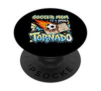 Soccer, Maman d'une Petite tornade, Jeune et Sportif PopSockets PopGrip Adhésif