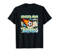 Soccer, Maman d'une Petite tornade, Jeune et Sportif T-Shirt