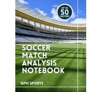 Soccer Match Analysis Notebook: A Practical Notebook for Match Analysis, Lineups, Tactics and Notes