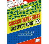 Soccer Matchday Activity Book: International Football Workbook Featuring Superstar Coloring Pages, Word Puzzles, and Fun Educational Exercises for Kids to Develop Creativity