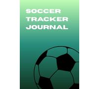 SOCCER MATCHES TRACKER: Record Every Score, Team, and Highlight of the 2026 Tournament