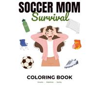 Soccer Mom Survival Coloring Book