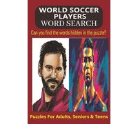Soccer Players Word Search: World Sports & Soccer Activity and History Book with Brain-Boosting Fun, Fun Facts & Trivia | 6x9 Inches, 110 Pages, 50+ Puzzles for Adults, Teens & Seniors