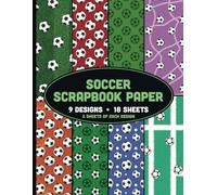 Soccer Scrapbook Paper: Sports European Football Ball Pattern, Card Making, Decoupage, Collages & Other Crafts | 9 Designs - 2 Sheets (4 Pages) per Design