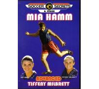 Soccer Secrets & Fitness (Advanced) : Mia Hamm