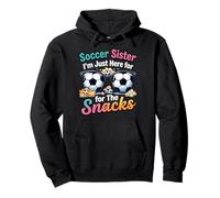 Soccer Sister I'm Just Here for The Snacks Soocer Fan Player Sweat à Capuche