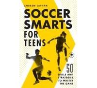 Soccer Smarts For Teens