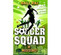 Soccer Squad: Missing! by Bali Rai (2008-07-03)