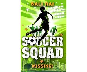Soccer Squad: Missing! by Bali Rai (2008-07-03)