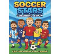 Soccer Stars - Coloring Book for Kids and Fans: 34 Famous Soccer Players to Color | 67 Fun Pages | Single-Sided Printing to Prevent Bleed-Through
