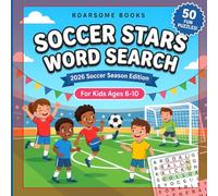 Soccer Stars Word Search Book for Kids Ages 6-10: 50 Fun Puzzles Featuring the World's Greatest Players for Boys and Girls: 2026 Soccer Season Edition - Find Messi, Mbappe, Ronaldo, Haaland and More!