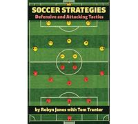 Soccer Strategies: Defensive and Attacking Tactics