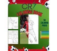 Soccer Superstar Coloring Book: 50 Action-Packed Pages for CR7 Fans