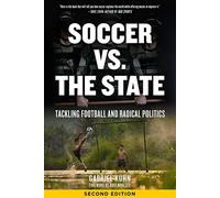 Soccer Vs. the State: Tackling Football and Radical Politics