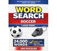 Soccer Word Search Large Print: 100 Puzzles in 10 Categories for Adults, Seniors, and Teens. Clear, Easy-to-Use Answer Key