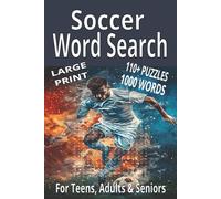 Soccer Word Search: Large Print Word Search with Easy to Read Print about Soccer, Puzzle Book, Teams, Players, Legends, Brain Games : 6x9 inches: 110+ ... for Vacations, Holidays and Relaxation