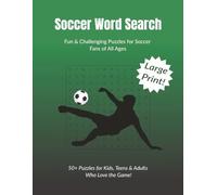 Soccer Word Search: Large Print Word Searches about soccer terms, strategies and match-day excitement | 8.5x11 inches, 112 pages | Great for students, teams, seniors and sports fans of all ages