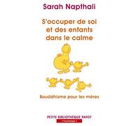 S'occuper de soi et de ses enfants dans le calme: Bouddhisme pour les mères