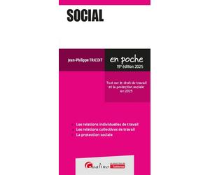 Social 2025 Tout sur le droit du travail et la protection sociale en 2025 - Jean-Philippe Tricoit - Gualino Eds - Poche - Etude