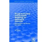 Social Accounting and Economic Modelling for Developing Countries: Analysis, Policy and Planning Applications - [Version Originale] Inconnu (Auteur)