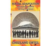 Social Adaptation And Social Agency As Exact Science (Premises)