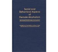 Social and Behavioral Aspects of Female Alcoholism Carmen Rivera-Worley, H. Paul Chalfant (Auteur)