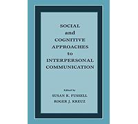 Social And Cognitive Approaches To Interpersonal Communication