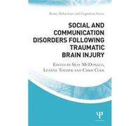 Social And Communication Disorders Following Traumatic Brain Injury (Brain, Behaviour And Cognition) (Paperback) Skye Mcdonald, Leanne Togher, Chris Code (Auteur)