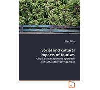 Social And Cultural Impacts Of Tourism: A Holistic Management Approach For Sustainable Development