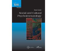 Social and cultural psychoimmunology - Imre Lazar - L'harmattan - broché - Etude