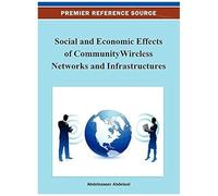 Social And Economic Effects Of Community Wireless Networks And Infrastructures