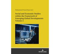 Social And Economic Studies Within The Framework Of Emerging Global Developments Volume 2