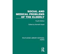 Social and Medical Problems of the Elderly: Fourth Edition