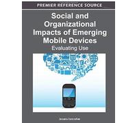 Social And Organizational Impacts Of Emerging Mobile Devices
