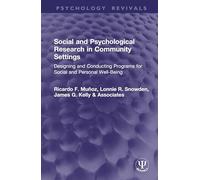 Social and Psychological Research in Community Settings: Designing and Conducting Programs for Social and Personal Well-being