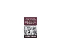 Social Anxiety And Social Phobia In Youth