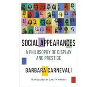 Social Appearances - Barbara Carnevali - Columbia University Press - Livre en Anglais - Hardback Barbara CarnevaliBarbara Carnevali (Auteur)