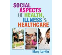 Social Aspects Of Health, Illness And Healthcare