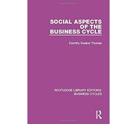 Social Aspects Of The Business Cycle (Rle