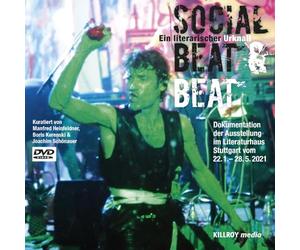 SOCIAL BEAT & BEAT - Ein literarischer Urknall: Dokumentation der Ausstellung im Literaturhaus Stuttgart vom 22.01. - 28.05.2021