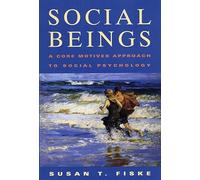 Social Beings: Core Motives Approach in Social Psychology