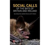 Social Calls of the Bats of Britain and Ireland by Keith French Keith French (Auteur)